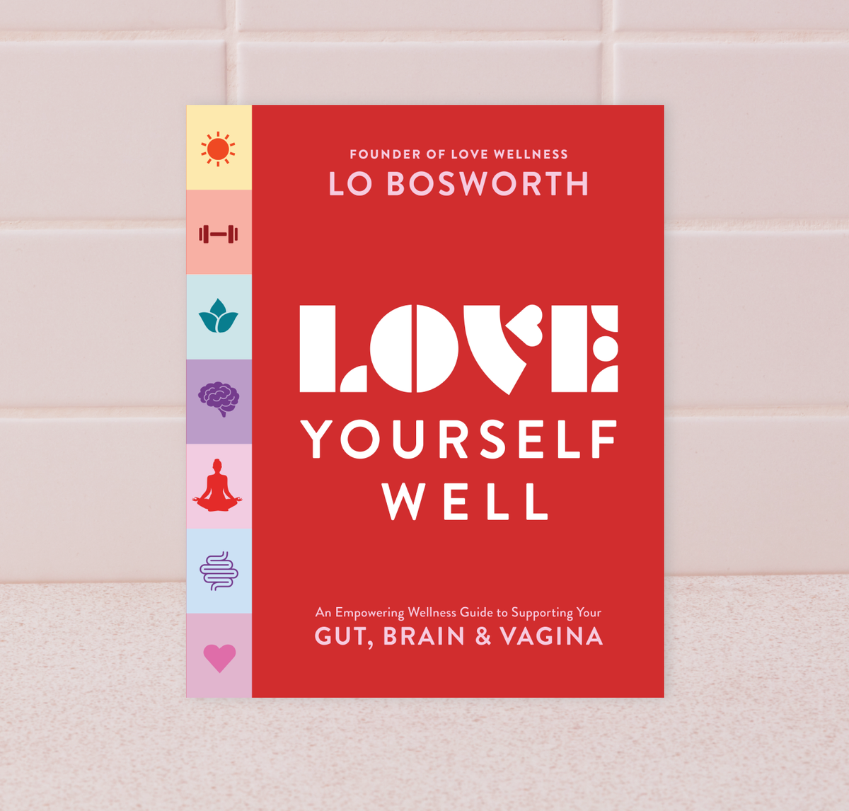 love-yourself-well-by-lo-bosworth-book-love-wellness